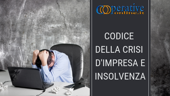 Nuovo codice della crisi e dell’insolvenza – le disposizioni di immediata applicazione